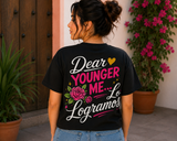 Dear Younger Me Lo Logramos Shirt – Latina Empowerment Graphic Tee